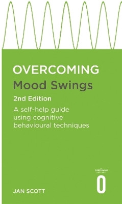 Overcoming Mood Swings 2nd Edition(English, Paperback, Scott MD, FRCPsych Jan Professor)