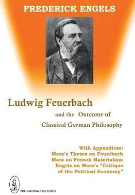 Ludwig Feuerbach, and the Outcome of Classical German Philosophy(English, Paperback, Engels)
