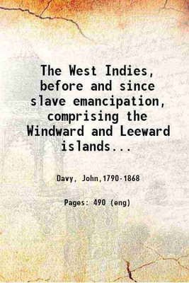Note On The West Indies, before and since slave emancipation, comprising the Windward and Leeward islands' Military command; founded on notes and observations collected during a three year [Hardcover](Hardcover, John Davy)