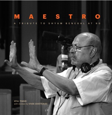 Maestro: A Tribute to Shyam Benegal at 90(Paperback, Atul Tiwari, Vivek Chatterjee)