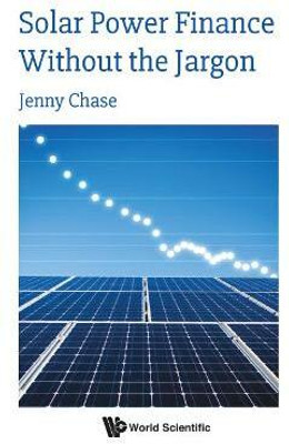 Solar Power Finance Without The Jargon(English, Paperback, Chase Jenny)