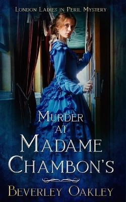 Murder at Madame Chambon's(English, Paperback, Oakley Beverley)