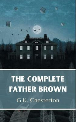 The Complete Father Brown(English, Paperback, Chesterton G K)
