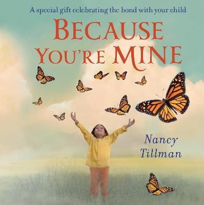 Because You're Mine(English, Board book, Tillman Nancy)