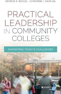 Practical Leadership in Community Colleges(English, Hardcover, Boggs George R.)