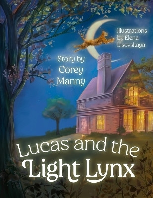 Lucas and the Light Lynx(English, Paperback, Manny Corey)