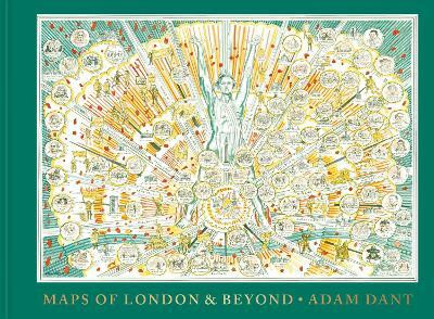 Maps of London and Beyond(English, Hardcover, Dant Adam)