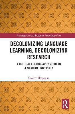 Decolonizing Language Learning, Decolonizing Research(English, Paperback, Despagne Colette)