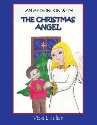 An Afternoon With the Christmas Angel(English, Paperback, Julian Vicki L)