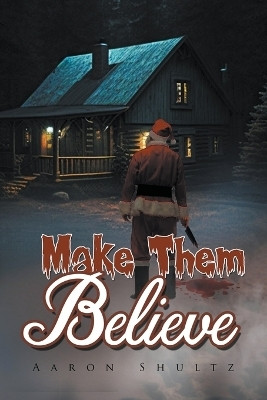 Make Them Believe(English, Paperback, Shultz Aaron)