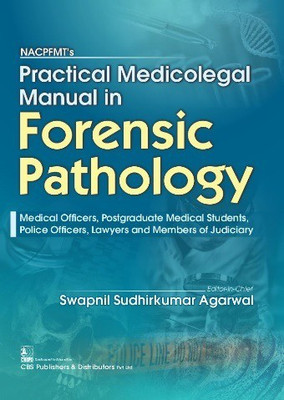 Practical Medicolegal Manual in Forensic Pathology(Paperback, Swapnil Sudhirkumar Agarwal)