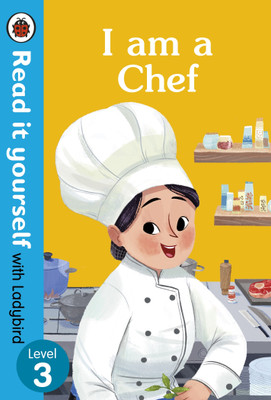 I am a Chef: Read it yourself with Ladybird Level 3(English, Hardcover, Ladybird)