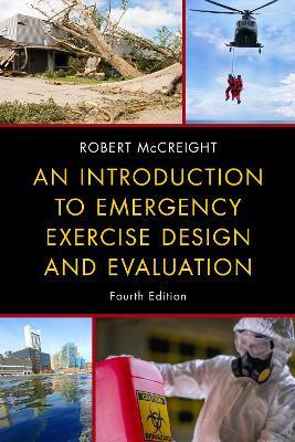 An Introduction to Emergency Exercise Design and Evaluation(English, Hardcover, McCreight Robert)