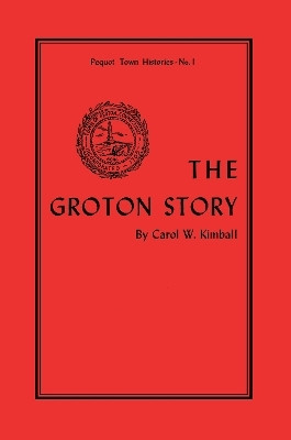 The Groton Story(English, Paperback, Kimball Carol)