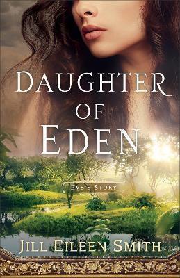 Daughter of Eden - Eve`s Story(English, Paperback, Smith Jill Eileen)