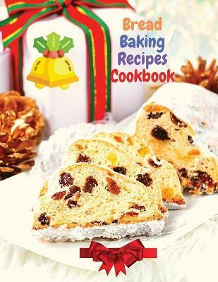 Bread Baking Recipes Cookbook(English, Paperback, Sascha Association)