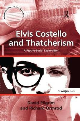 Elvis Costello and Thatcherism(English, Paperback, Pilgrim David)