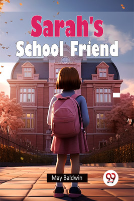 Sarah's School Friend(English, Paperback, Baldwin May)