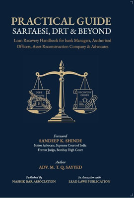 PRACTICAL GUIDE SARFAESI, DRT & BEYOND  - practical Handbook for Bankers & Advocates on SARFAESI and DRT

Step-by-Step Guide to Loan Recovery and DRT Practice

Recovery Officer’s Companion: SARFAESI, DRT & Beyond

Field Manual on Secured Asset Enforcement and Debt Recovery(Paperback, Adv MTQ Sayyed,