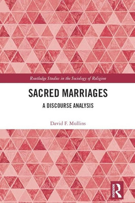 Sacred marriages: A discouse analysis.(Paperback, Mullins, David)