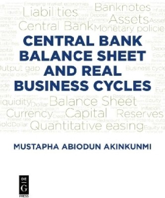 Central Bank Balance Sheet and Real Business Cycles(English, Paperback, Akinkunmi Mustapha)