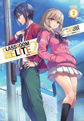 Classroom of the Elite: Year 2 (Light Novel) Vol. 3(English, Paperback, Kinugasa Syougo)
