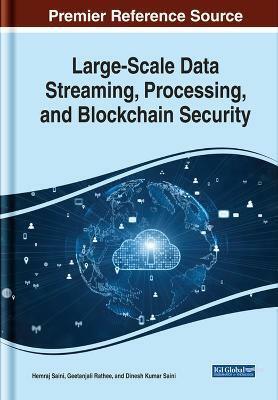 Large-Scale Data Streaming, Processing, and Blockchain Security(English, Hardcover, unknown)
