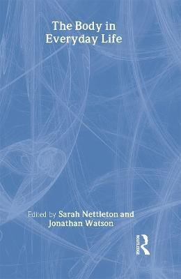 The Body in Everyday Life(English, Hardcover, unknown)