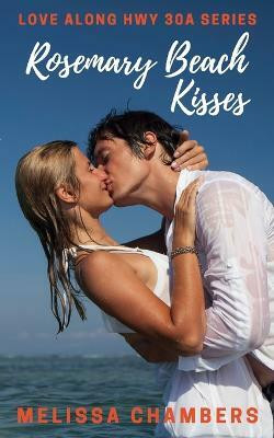 Rosemary Beach Kisses(English, Paperback, Chambers Melissa)