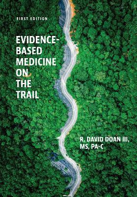 Evidence-Based Medicine on the Trail(English, Paperback, III Dave Doan)