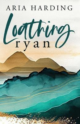 Loathing Ryan(English, Paperback, Harding Aria)