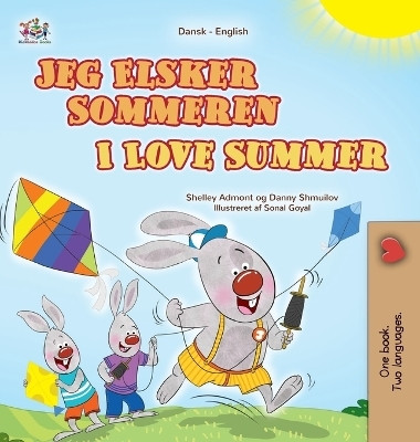 I Love Summer (Danish English Bilingual Children's Book)(Danish, Hardcover, Admont Shelley)