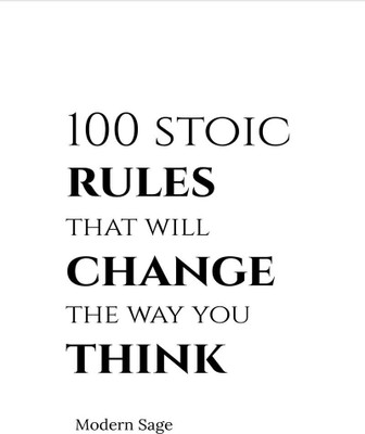 100 Stoic Rules That Will Change The Way You Think(English, Paperback, Modern Sage)