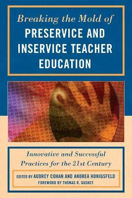 Breaking the Mold of Preservice and Inservice Teacher Education(English, Hardcover, unknown)