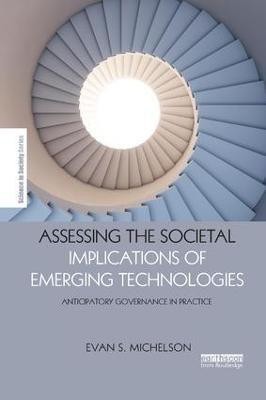 Assessing the Societal Implications of Emerging Technologies(English, Paperback, Michelson Evan)
