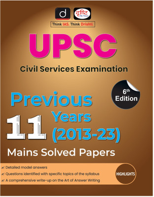 DRISHTI UPSC CSE Previous 11 Years Mains Solved Papers (2013-23) 6th Edition | Civil Service Exam Books(Paperback, Team Drishti)