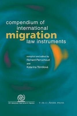 Compendium of International Migration Law Instruments(English, Paperback, unknown)