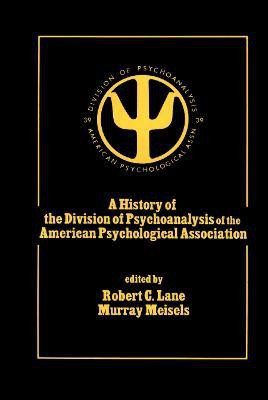 A History of the Division of Psychoanalysis of the American Psychological Associat(English, Paperback, unknown)