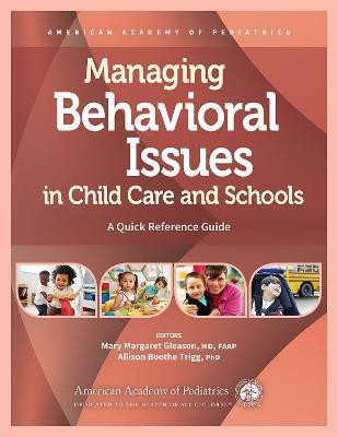 Managing Behavioral Issues in Child Care and Schools(English, Paperback, American Academy of Pediatrics)
