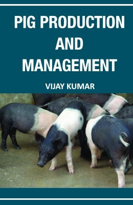 Pig Production and Management(English, Hardcover, Kumar Vijay)