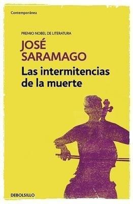 Las intermitencias de la muerte / Death with Interruptions(Spanish, Paperback, Saramago Jose)