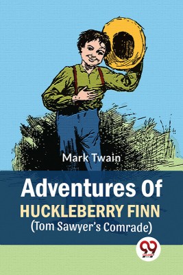 Adventures Of Huckleberry Finn (Tom Sawyer's Comrade)(English, Paperback, Twain Mark)