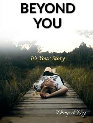 Beyond You(English, Paperback, Roy Dimpal)