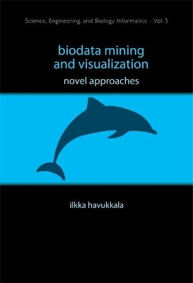 Biodata Mining And Visualization: Novel Approaches(English, Hardcover, Havukkala Ilkka)