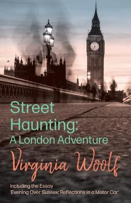 Street Haunting(English, Paperback, Woolf Virginia)