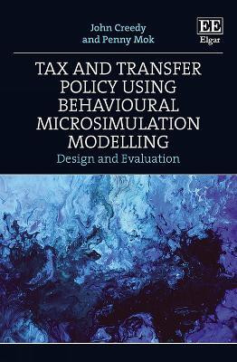 Tax and Transfer Policy Using Behavioural Microsimulation Modelling(English, Hardcover, Creedy John)