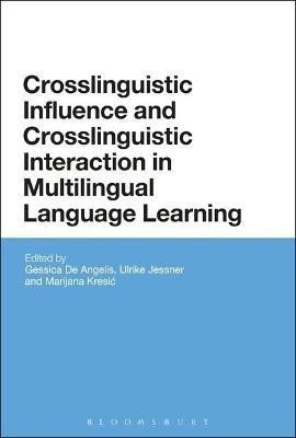 Crosslinguistic Influence and Crosslinguistic Interaction in Multilingual Language Learning(English, Electronic book text, unknown)