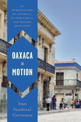Oaxaca in Motion(English, Paperback, Sandoval-Cervantes Ivan)