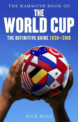 The Mammoth Book of The World Cup(English, Paperback, Holt Nick)