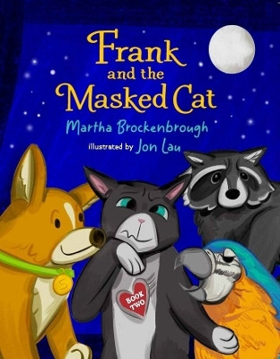 Frank and the Masked Cat(English, Paperback, Brockenbrough Martha)